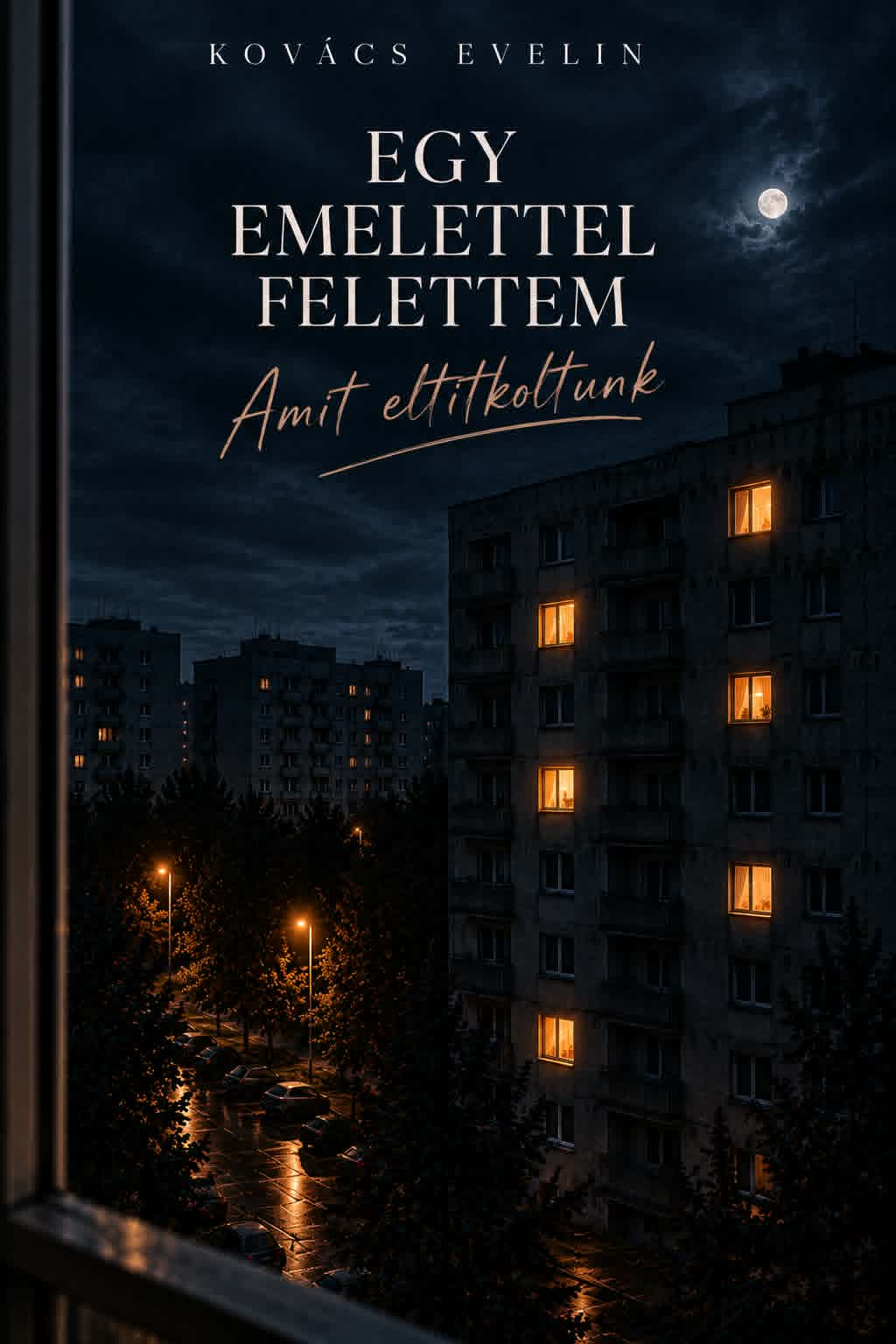 Egy emelettel felettem: Amit eltitkoltunk könyvborító